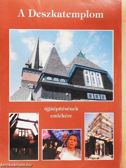 A Deszkatemplom újjáépítésének emlékére