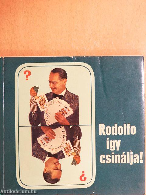 Rodolfo így csinálja!