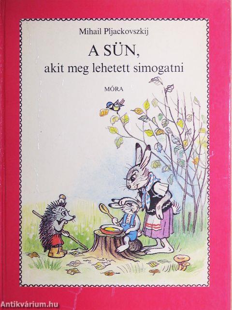 A Sün, akit meg lehetett simogatni