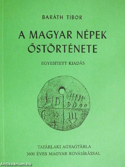 A magyar népek őstörténete I-III.