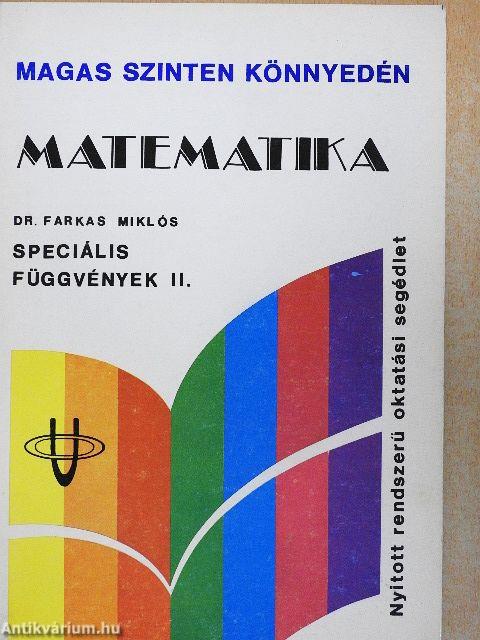 Matematika - Speciális függvények II.