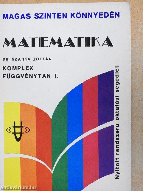Matematika - Komplex függvénytan I.