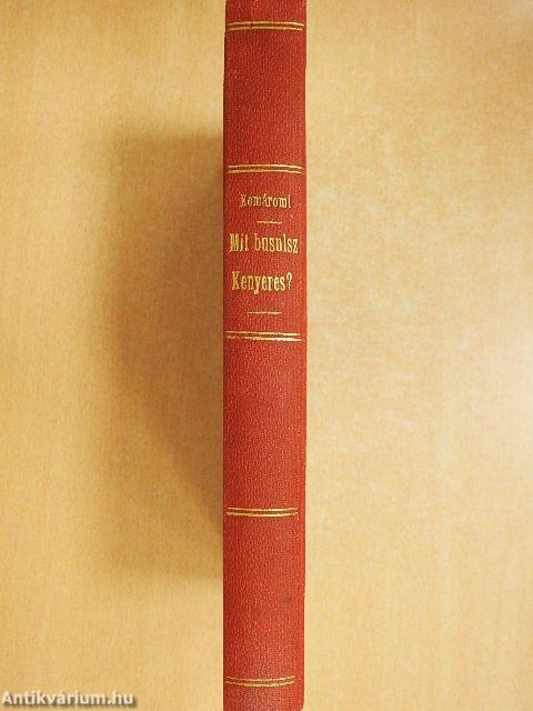 Mit busulsz kenyeres?...