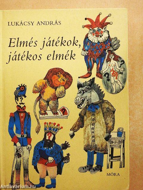 Elmés játékok, játékos elmék