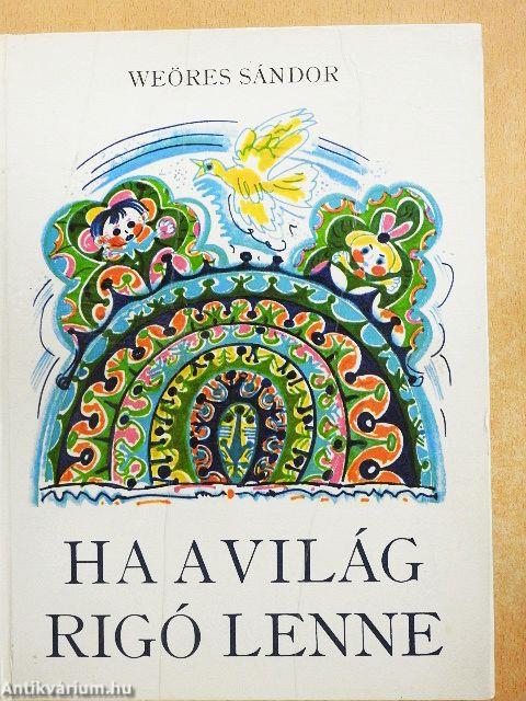 Ha a világ rigó lenne