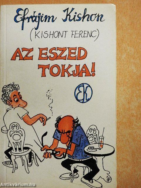 Az eszed tokja!