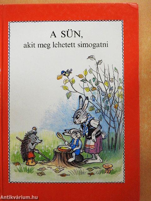 A Sün, akit meg lehetett simogatni