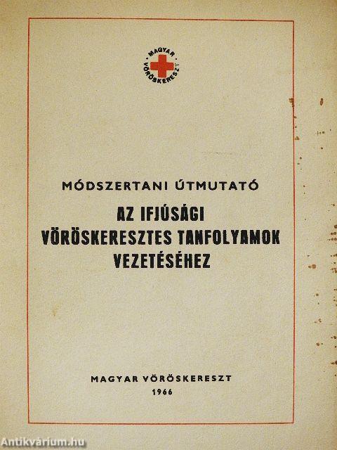 Módszertani útmutató az ifjúsági vöröskeresztes tanfolyamok vezetéséhez