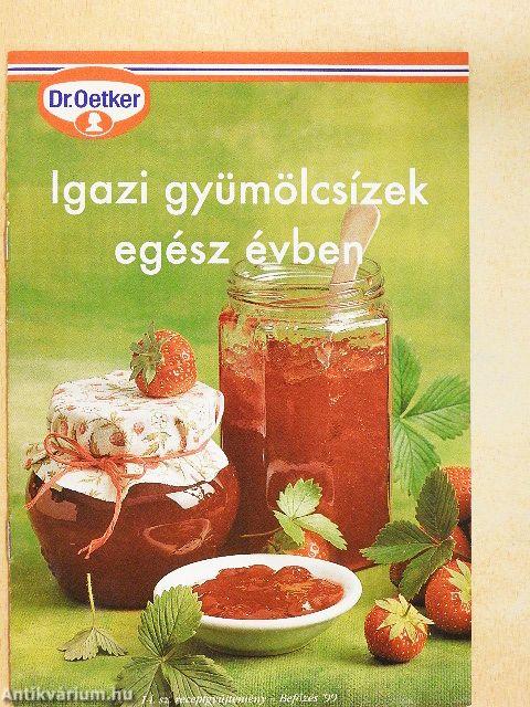 Igazi gyümölcsízek egész évben