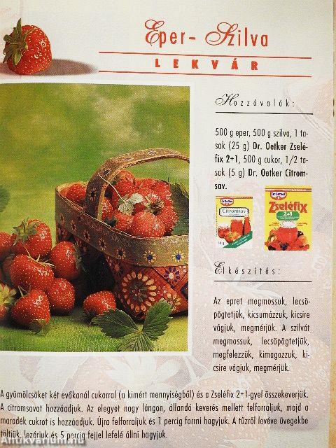 Igazi gyümölcsízek egész évben