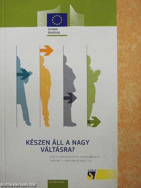 Készen áll a nagy váltásra?