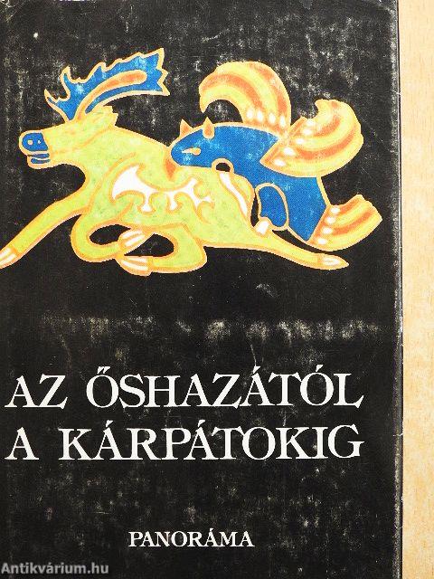 Az őshazától a Kárpátokig