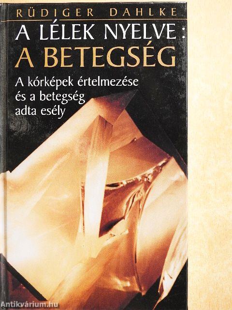 A lélek nyelve: a betegség