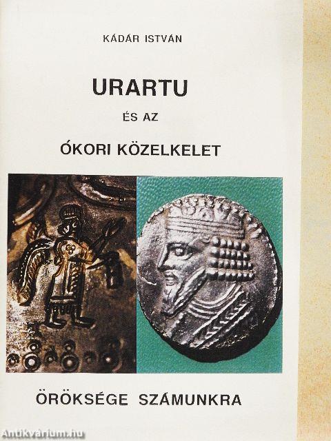 Urartu és az ókori Közelkelet öröksége számunkra