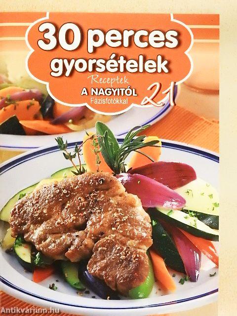 30 perces gyorsételek
