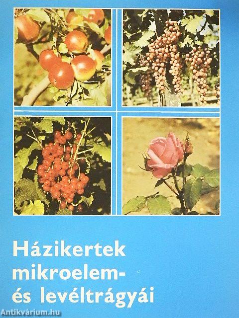 Házikertek mikroelem- és levéltrágyái