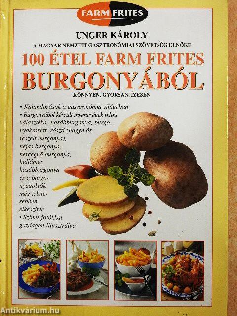 100 étel farm frites burgonyából