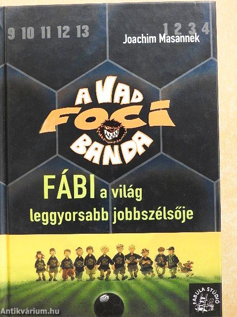 Fábi, a világ leggyorsabb jobbszélsője