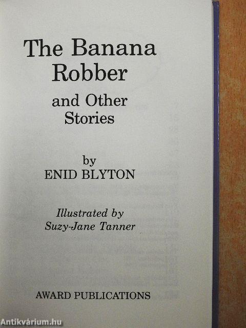 The Banana Robber and Other Stories