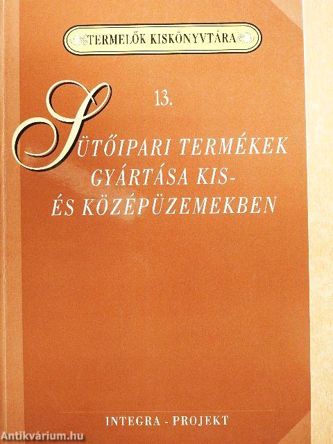 Sütőipari termékek gyártása kis- és középüzemekben