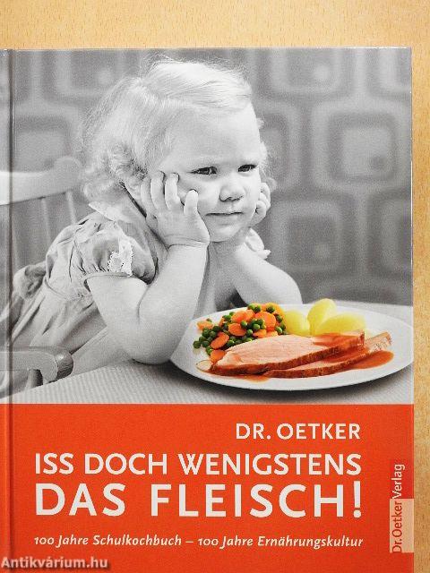 Dr. Oetker - Iss doch wenigstens das Fleisch!