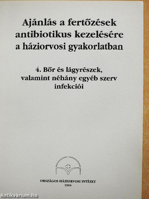 Ajánlás a fertőzések antibiotikus kezelésére a háziorvosi gyakorlatban 4.