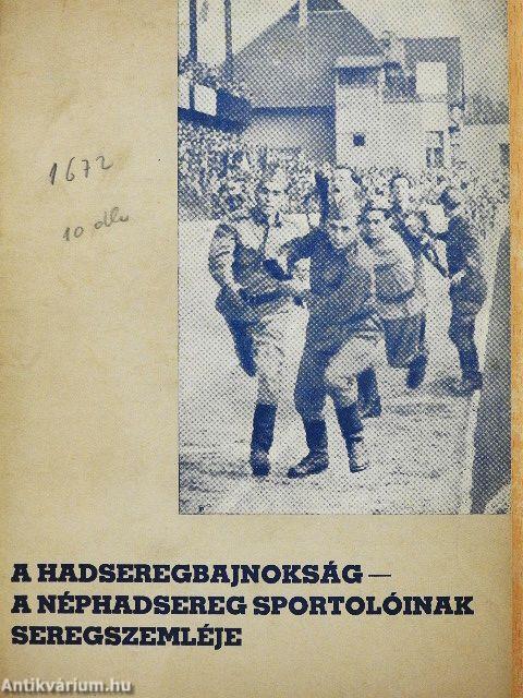 A hadseregbajnokság - a Néphadsereg sportolóinak seregszemléje