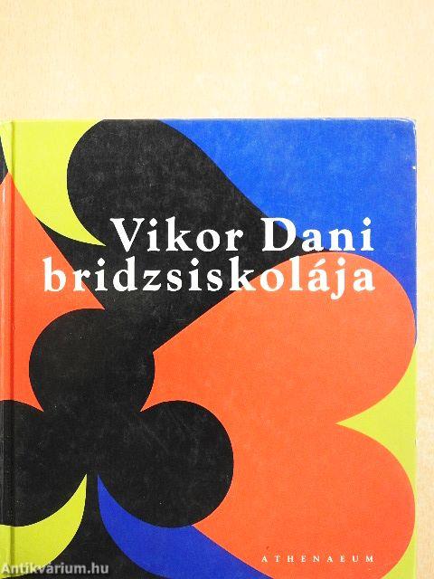 Vikor Dani bridzsiskolája