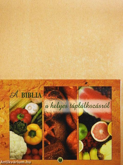 A Biblia a helyes táplálkozásról