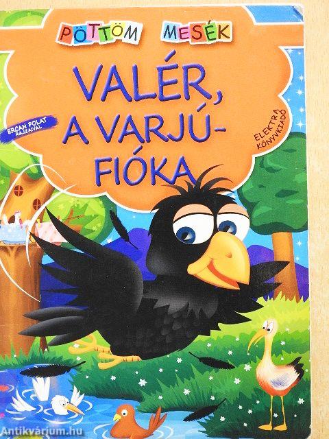 Valér, a varjúfióka
