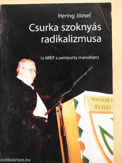 Csurka szoknyás radikalizmusa