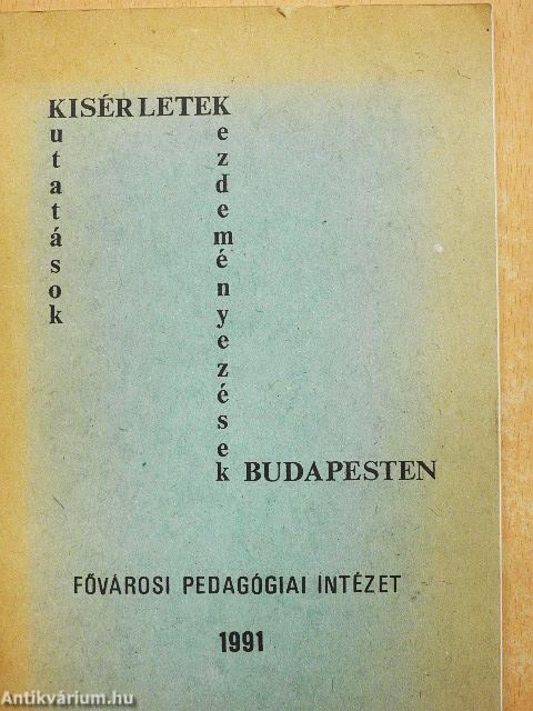 Kisérletek, kutatások, kezdeményezések Budapesten