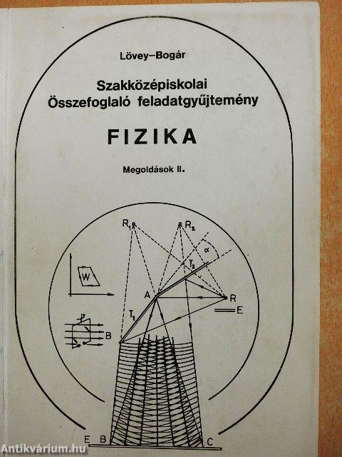 Szakközépiskolai összefoglaló feladatgyűjtemény - Fizika - Megoldások II.