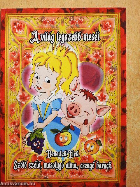 Szóló szőlő, mosolygó alma, csengő barack