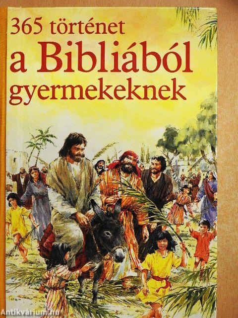 365 történet a Bibliából gyermekeknek
