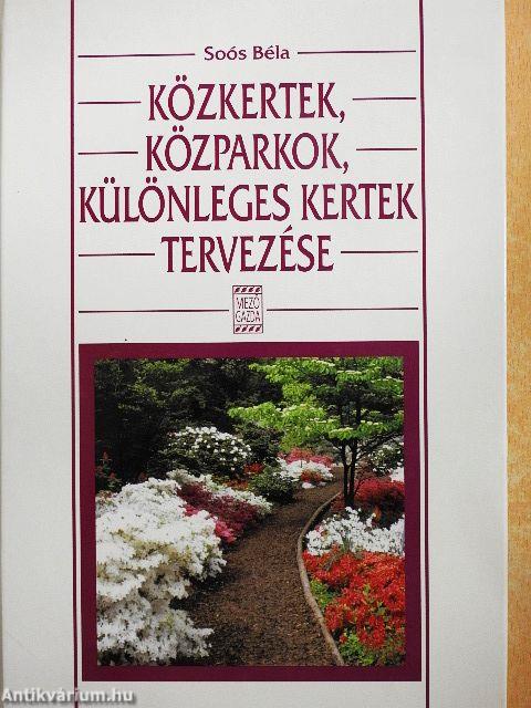 Közkertek, közparkok, különleges kertek tervezése