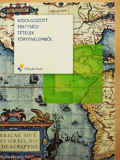 Kidolgozott érettségi tételek történelemből