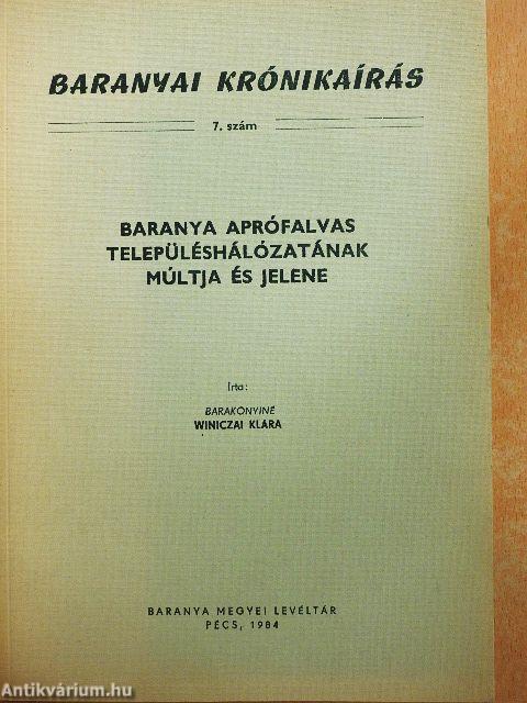 Baranya aprófalvas településhálózatának múltja és jelene