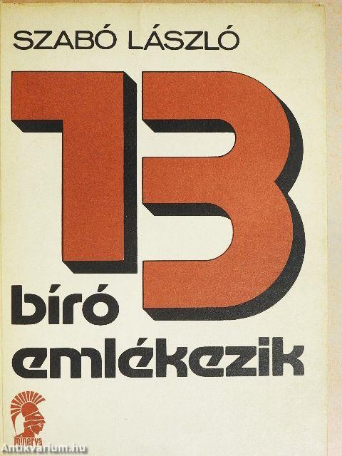 13 bíró emlékezik