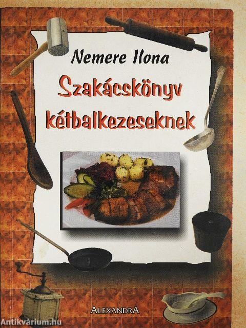 Szakácskönyv kétbalkezeseknek