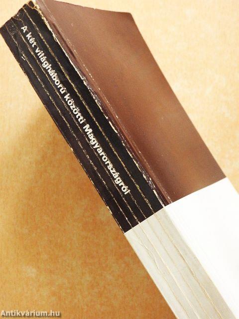 A két világháború közötti Magyarországról