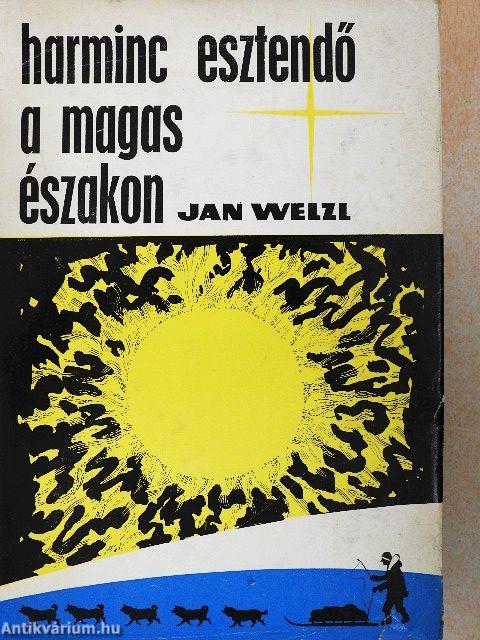 Harminc esztendő a magas északon