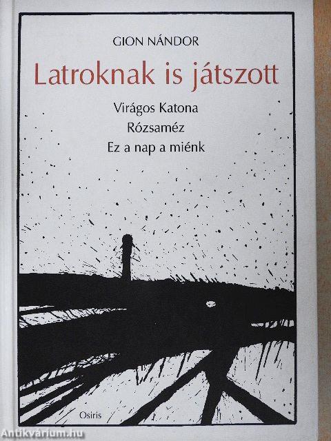 Latroknak is játszott