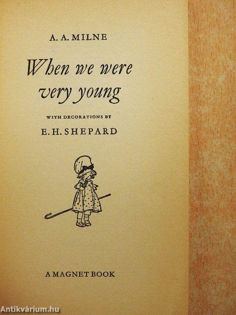 When we were very young