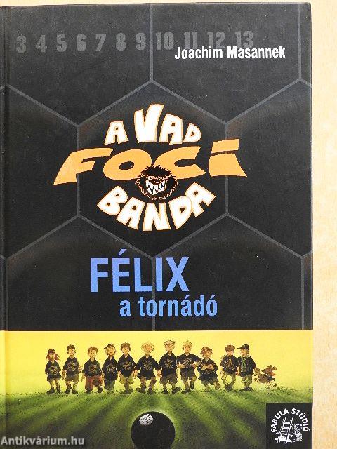 Félix, a tornádó