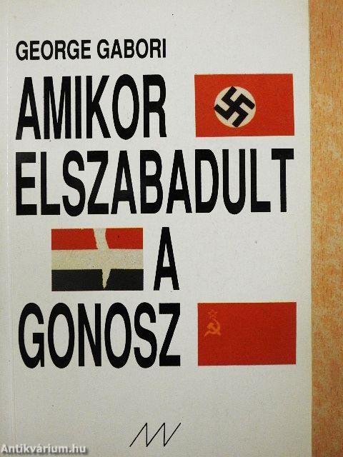 Amikor elszabadult a gonosz