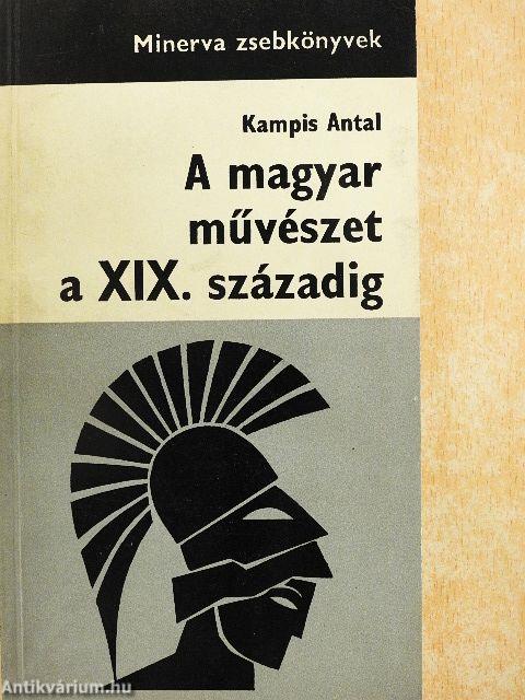 A magyar művészet a XIX. századig