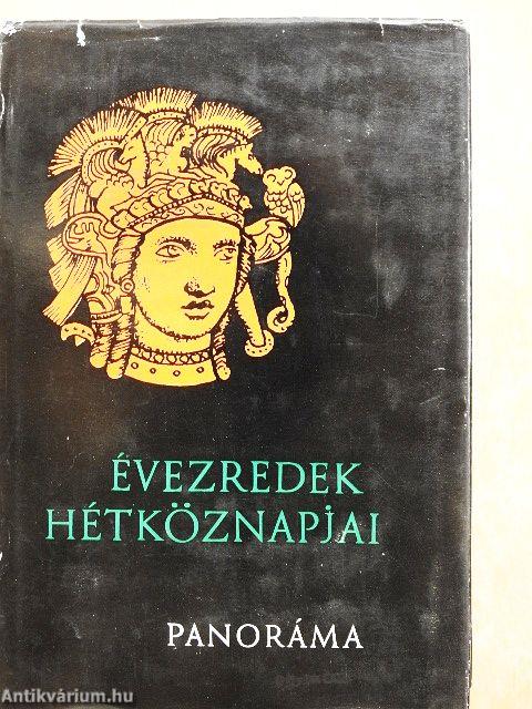 Évezredek hétköznapjai