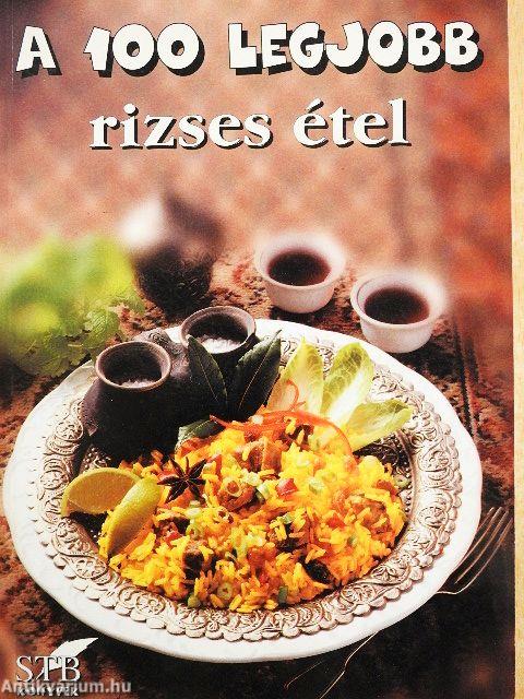 A 100 legjobb rizses étel