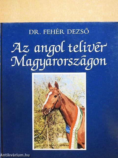 Az angol telivér Magyarországon